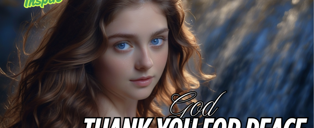 God, Thank You for Peace